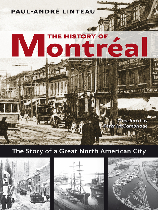 Title details for The History of Montréal by Paul-André Linteau - Available